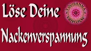 Löse Deine Nackenverspannungen - Yogaübungen - Yogaeinheit- Asana - Praxis