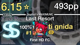 6.15⭐ti gnida | xi - Last Resort [toybot's MAXIMUM] +HD #1 493pp SS