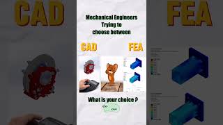 What is your choice As a Mechanical Engineer