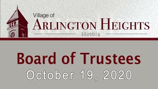 October 19, 2020 -  Board of Trustee Meeting - Village of Arlington Heights, IL