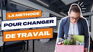 Changer de travail : ce qu'il faut faire