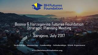 BH Futures Foundation Strategic Planning Meeting, Sarajevo, July 2017