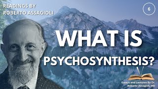 Unlocking Your Superconscious: Understanding Psychosynthesis with Roberto Assagioli (Lecture 6/15)