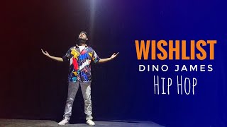 Wishlist - Hip Hop | Dance Video | Dino James | Maikel Suvo Dance Choreography