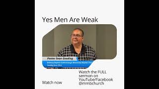 Yes Men Are Weak