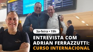 ENTREVISTA COM ADRIAN FERRAZZUTTI, PRÉ-CURSO