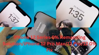 iPhone 12 Series 0% Remanding Solution/iPhone 12 Pro Max/12 Pro/12 0% Fix