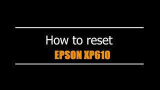 Reset Epson XP610 EURO - Unlimited - Ink Pads - Reset 100% Virus Free - Reset Epson AP