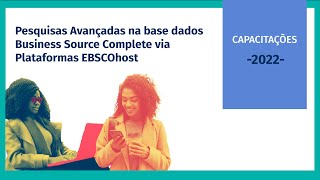 Pesquisas avançadas na base de dados Business Source Complete via Plataformas EBSCOhost