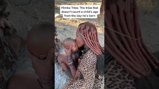 Meet the himba tribe in Africa that doesn't count their age from day one | Episode 1#shorts #culture