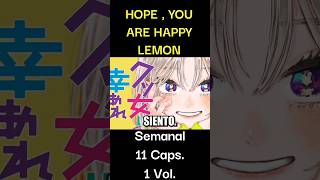 HOPE YOU ARE HAPPY LEMON - MANGA #youtubeshorts #shorts #anime #manga