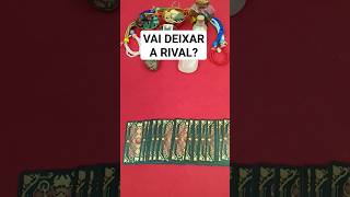 Vai deixar a rival pra ficar comigo? #tarot #amor