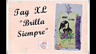 TAG XL "BRILLA SIEMPRE" - DÍA LA MUJER - RETO CERECITA ARTE Y SCRAP - #scrapbooking #tag #scrap