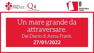 Un mare grande da attraversare - Dal Diario di Anna Frank