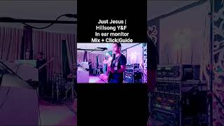 Just Jesus | Hillsong Y&F In ear monitor Mix + Click|Guide