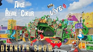 🔴[LIVE] La DERNIÈRE du show Alice et la Reine de Coeur à Disneyland Paris !