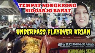 TEMPAT NONGKRONG BARU, SIDOARJO BARAT, UNDERPASS FLAYOVER KRIAN