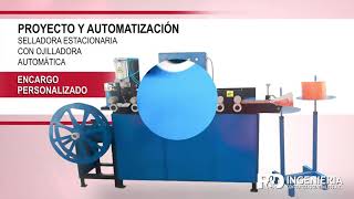 SELLADORA ESTACIONARIA CON OJILLADORA AUTOMATICA - PROYECTO Y AUTOMATIZACION