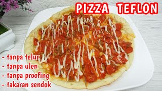 resep pizza teflon TANPA ULEN, TANPA PROOFING, ANTI GAGAL