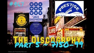 #467 PRESTIGE RECORDS CHRONOLOGY Part 5  7150~ 7199  A golden era for SOUL Jazz n The Blues