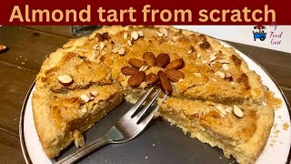 Almond Tart & Crust from Scratch a Beautiful Way of Baking