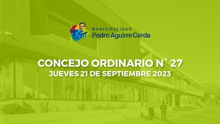 130 Concejo Municipal, sesión Ordinaria N°27 Jueves 21 de Septiembre 2023