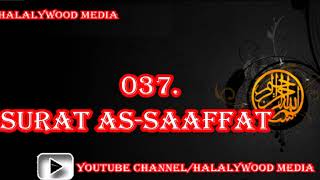 037. Surat As-Saaffat (Those Who Set The Ranks) || Mishary Bin Rashid Al-Afasy (HD Audio)