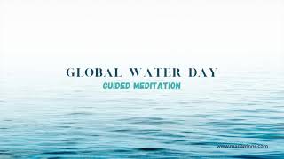 Global Water day - guided meditation - 22 of March 2021