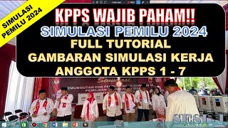 SIMULASI PEMILU 2024 TUGAS KERJA ANGGOTA KPPS 1 - 7 PADA PEMILU 2024  PART 1