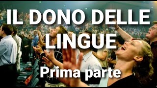 Il dono delle lingue (prima parte).