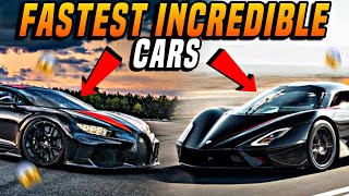 The Fastest Incredible Cars In The World