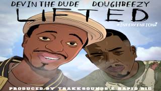 Devin The Dude & Doughbeezy - Lifted *1080HD*