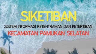 SIKETIBAN (SISTEM INFORMASI KETENTRAMAN DAN KETERTIBAN)  || link aplikasi di deskripsi, bisa diunduh