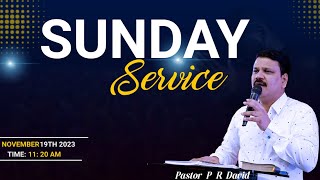 SUNDAY SERVICE || PASTOR P R DAVID & SIS. SYLVIA DAVID || 19.11.2023