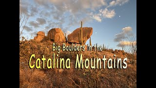 Big Boulders in the Catalina Mountains (+ Drone)