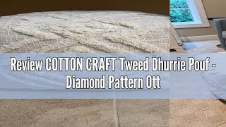 Review COTTON CRAFT Tweed Dhurrie Pouf - Diamond Pattern Ottoman Foot Stool Bean Bag - Dorm Bedroom