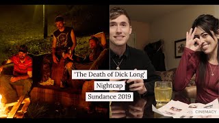 'The Death of Dick Long' | Sundance 2019 Nightcap Review