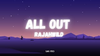 Rajahwild - All Out (Lyrics)