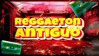 Mix REGGAETON - ANTIGUO OLD SCHOOL ( Daddy Yankee, Don Omar, Tego Calderon, Don Omar )