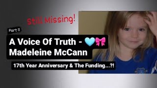 A Voice Of Truth - 🩵🎀 Madeleine McCann - *17 Years & Seriously?!!! - Part 10