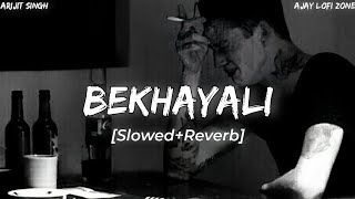 Bekhayali [Slowed+Reverb] Arijit Singh Version | Kabir Singh | Ajay Lofi Zone |