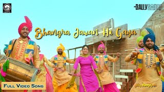 Bally Sagoo |'Bhangra Jawan Ho Gaya' (Official Video) | Ft Jelly Manjitpuri | Latest Punjabi Songs