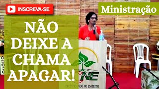 NÃO DEIXE A CHAMA APAGAR! Mateus 25:1-13 #ministração