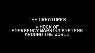 The Creatures - EAS Mocks of International Warning Systems