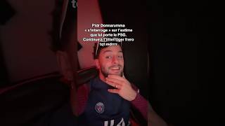 DONNARUMMA NE FAIT PLUS L’UNANIMITÉ AU PSG !🇮🇹