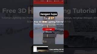 Pingin dapet course Lighting HDRI gratis gk? Tenang aja! Nih, kita kasih buat kamu👊