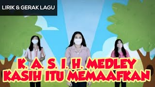 LIRIK & GERAK LAGU SEKOLAH MINGGU - K A S I H + KASIH ITU MEMAAFKAN