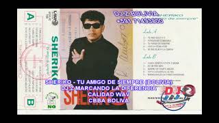 SHERIKO   TU AMIGO DE SIEMPRE BOLIVIA link album completo al 71493800