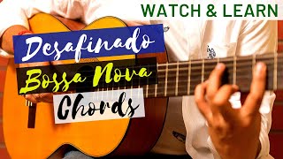 Desafinado (Antonio Carlos Jobim) Chords - Watch & Learn - Bossa Nova Chords