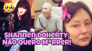 🔴 Shannen Doherty: Triste notícia! Sua doença avançou! Não perdi as esperanças! 🥺